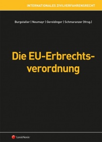 Art 39 – 54 EuErbVO in <em>Burgstaller</em>/<em>Geroldinger</em>/<em>Neumayr</em>/<em>Schmaranzer</em> (Hrsg), <strong>Internationales Zivilverfahrensrecht</strong>, LexisNexis (2016)